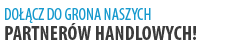 Dołącz do grona naszych partnerów handlowych!